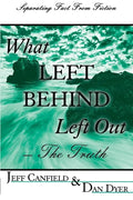 What Left Behind Left Out - The Truth: A Post-trib/Pre-wrath Rapture Study - Paperback