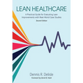 Lean Healthcare: A Practical Guide for Executing Lean Improvements with Real-World Case Studies - Paperback