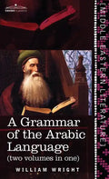 Grammar of the Arabic Language (Two Volumes in One) - Hardcover