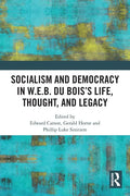 Socialism and Democracy in W.E.B. Du Bois's Life, Thought, and Legacy - Paperback