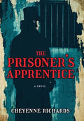 The Prisoner's Apprentice - Hardcover