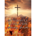 Bittersweet Revelation Study Guide - Hardcover