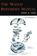 The Watch Repairer's Manual: Second Edition - Hardcover