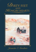 Dirty Feet and Hungry Hearts - Hardcover
