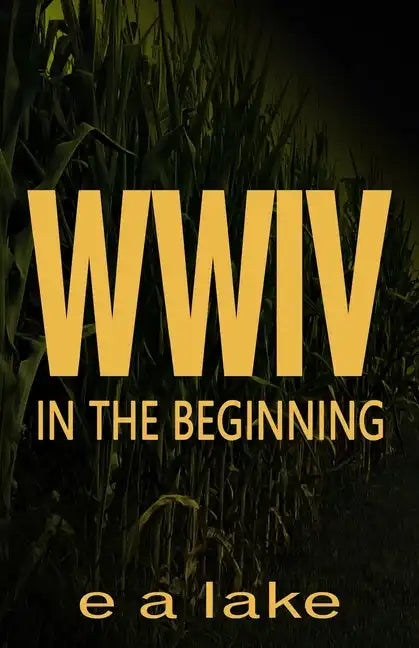 W W I V: In The Beginning - Paperback