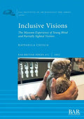 Inclusive Visions: The Museum Experience of Young Blind and Partially Sighted Visitors - Paperback