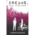Dreams Fall Like Rain - Paperback