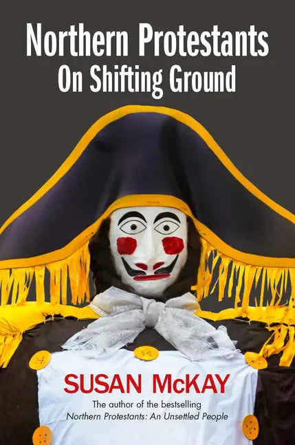 Northern Protestants: On Shifting Ground - Paperback