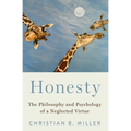 Honesty: The Philosophy and Psychology of a Neglected Virtue - Paperback