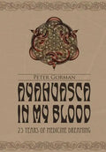 Ayahuasca in My Blood - Hardcover