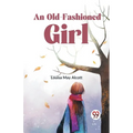 An Old-Fashioned Girl - Paperback