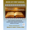 The School of the Prophets- Book of First Samuel: A Look at the Life of the Old Testament Prophet Samuel - Paperback