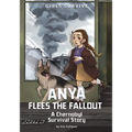Anya Flees the Fallout: A Chernobyl Survival Story - Hardcover