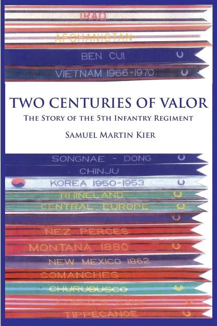 Two Centuries of Valor: The Story of the 5th Infantry Regiment - Paperback