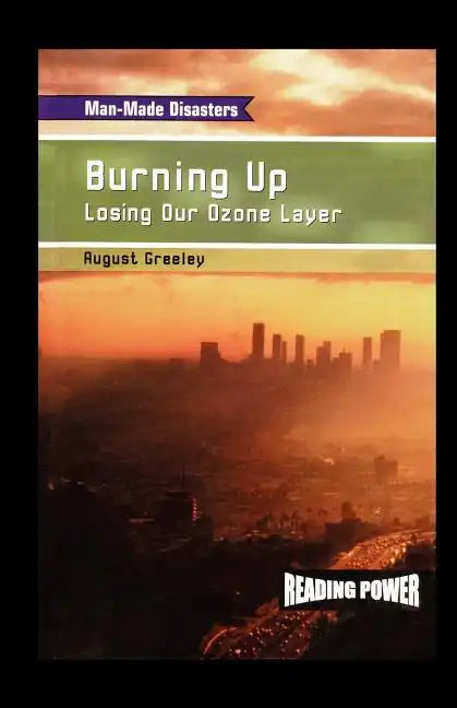 Burning Up: Losing Our Ozone Layer - Paperback