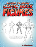Learn to Draw Comic Book Figures - Paperback