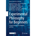 Experimental Philosophy for Beginners: A Gentle Introduction to Methods and Tools - Hardcover