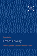 French Chivalry: Chivalric Ideas and Practices in Mediaeval France - Paperback