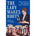The Lady Makes Boots: Enid Justin and the Nocona Boot Company - Paperback