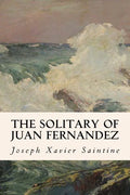 The Solitary of Juan Fernandez - Paperback