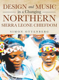 Design and Music in a Changing Northern Sierra Leone Chiefdom - Hardcover