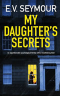 MY DAUGHTER'S SECRETS an unputdownable psychological thriller with a breathtaking twist - Paperback