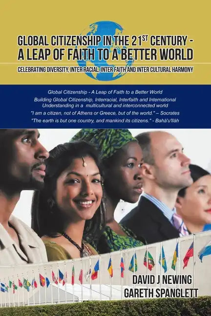 Global Citizenship in the 21st Century - A Leap of Faith to a better World: Celebrating Diversity, Inter Racial, Inter Faith and Inter Cultural harmon - Paperback