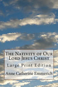 The Nativity of Our Lord Jesus Christ: Large Print Edition - Paperback