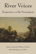 River Voices: Perspectives on the Presumpscot - Paperback