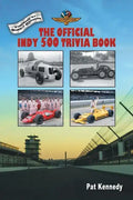 The Official Indy 500 Trivia Book: How Much Do You Know About the Indianapolis 500? - Paperback