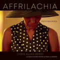 Affrilachia: Testimonies - Hardcover