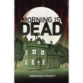 Morning Is Dead - Paperback