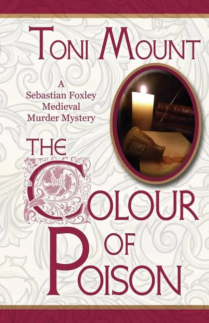 The Colour of Poison: A Sebastian Foxley Medieval Mystery - Paperback