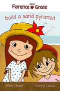 Florence and Grace Build a Sand Pyramid - Paperback