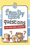 Family Time Questions: That help you connect - Paperback