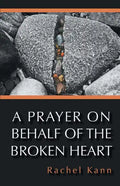 A Prayer on Behalf of the Broken Heart - Paperback