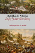 Bull Run to Atlanta: The Civil War Letters of Harry Comer, Company A, 1st Ohio Volunteer Infantry - Paperback