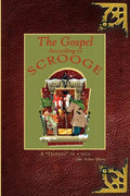 The Gospel According to Scrooge: A "Dickens" of a tale - Paperback