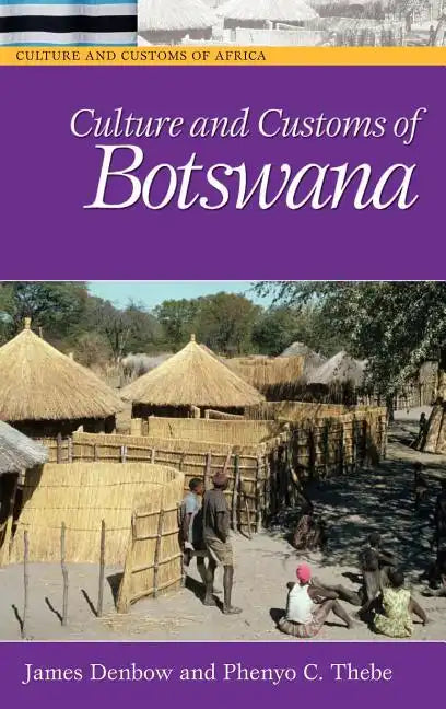 Culture and Customs of Botswana - Hardcover