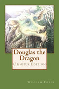 Douglas the Dragon: Omnibus Edition - Paperback