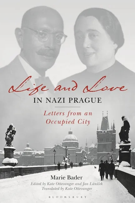 Life and Love in Nazi Prague: Letters from an Occupied City - Paperback