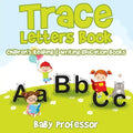 Trace Letters Book: Children's Reading & Writing Education Books - Paperback