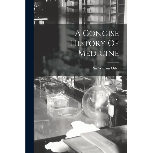 A Concise History Of Medicine - Paperback