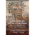 A History of Latin Literature from its Beginnings to the Age of Augustus - Hardcover