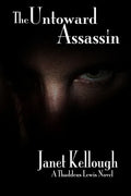 The Untoward Assassin: A Thaddeus Lewis Novel - Paperback