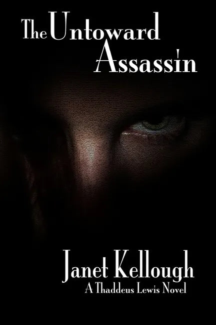 The Untoward Assassin: A Thaddeus Lewis Novel - Paperback