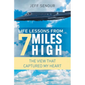 Life Lessons From 7 Miles High - Paperback