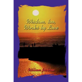 Wisdom Too, Works By Love - Paperback