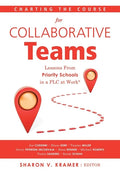 Charting the Course for Collaborative Teams: Lessons from Priority Schools in a Plc at Work(r) (Strategies to Boost Student Achievement in Priority Sc - Paperback