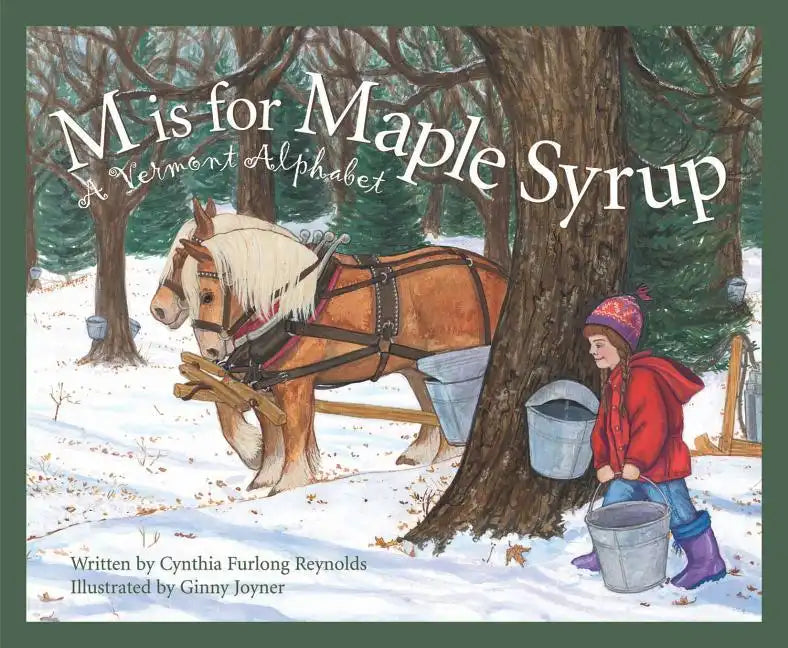 M Is for Maple Syrup: A Vermont Alphabet - Hardcover